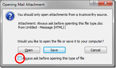 uncheck the 'Always ask before opening this type of file' check box